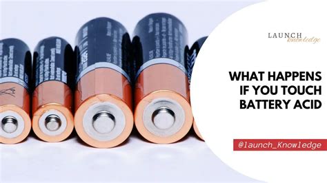 what happens if i touch battery acid|Battery Acid on Skin: How to Treat a Chemical Burn